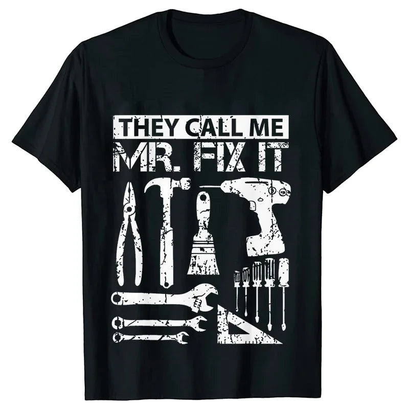 They Call Me Mr Fix It Men's T-shirt -
