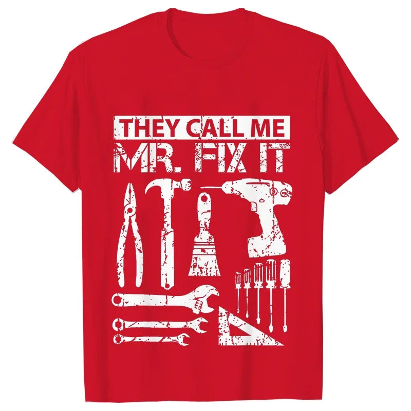 They Call Me Mr Fix It Men's T-shirt -