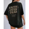 Faith Over Fear T-shirt (Woman's) -