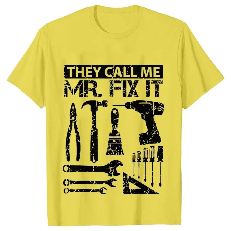 They Call Me Mr Fix It Men's T-shirt -