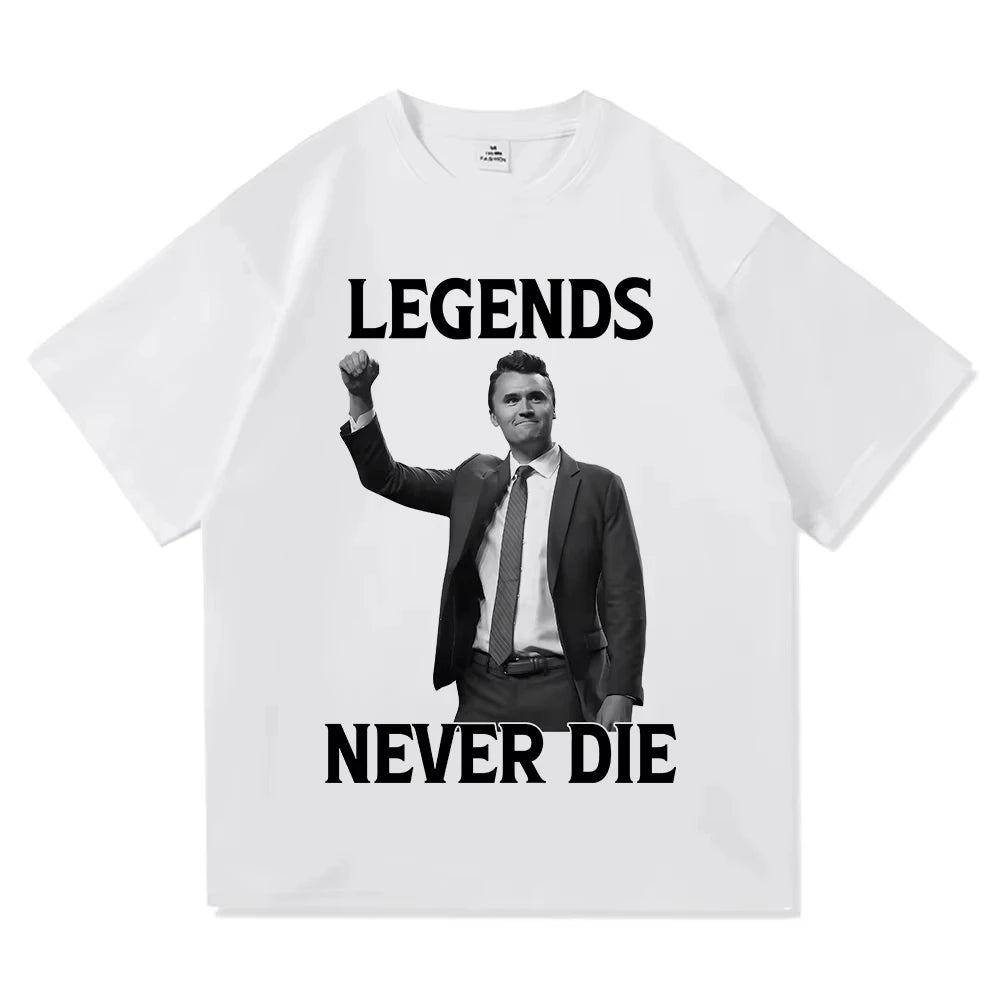 Legends Never Die Charlie Kirk -