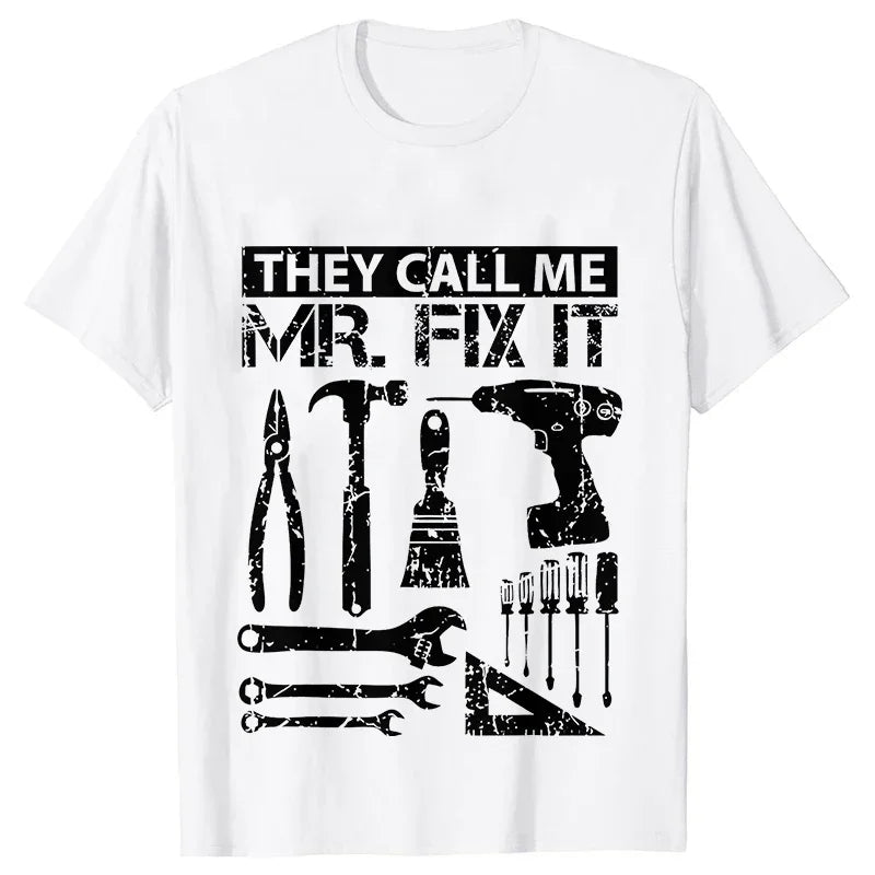 They Call Me Mr Fix It Men's T-shirt -