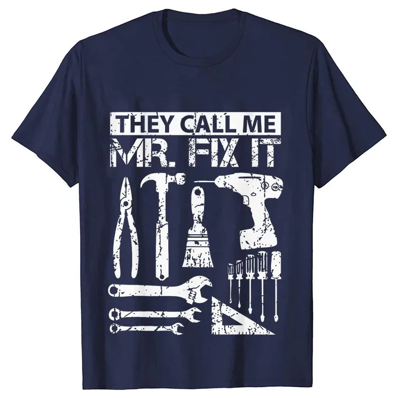 They Call Me Mr Fix It Men's T-shirt -