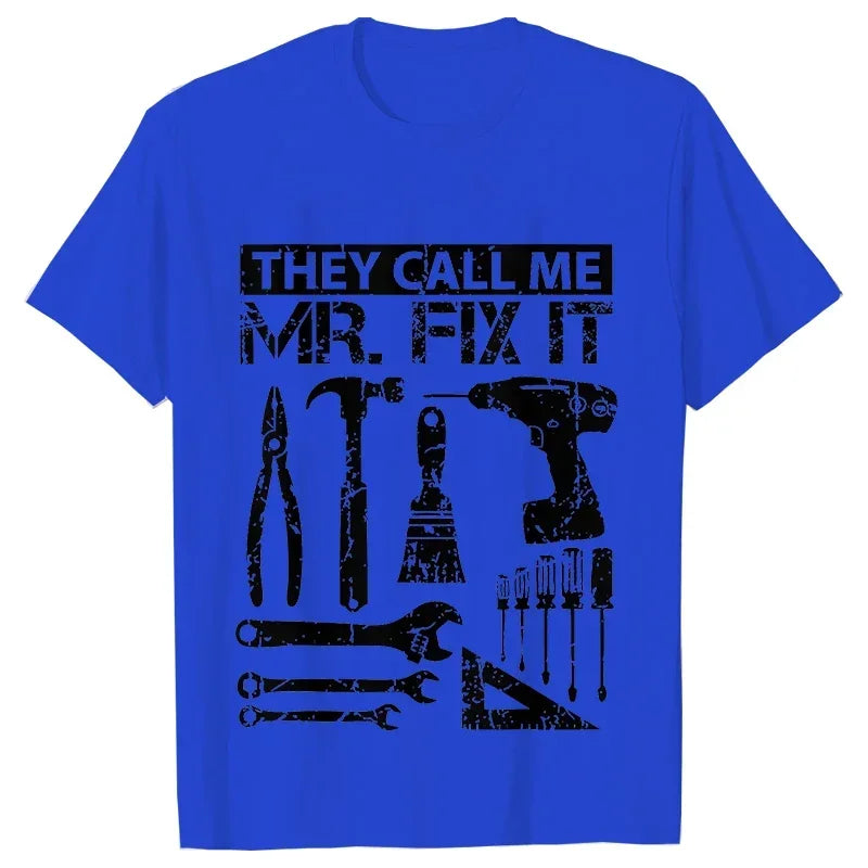 They Call Me Mr Fix It Men's T-shirt -