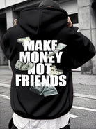 Unisex Hooded Sweatshirt Make $$ not Friends -