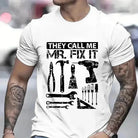 They Call Me Mr Fix It Men's T-shirt -
