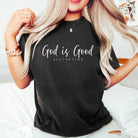 God Is Good T-shirt -