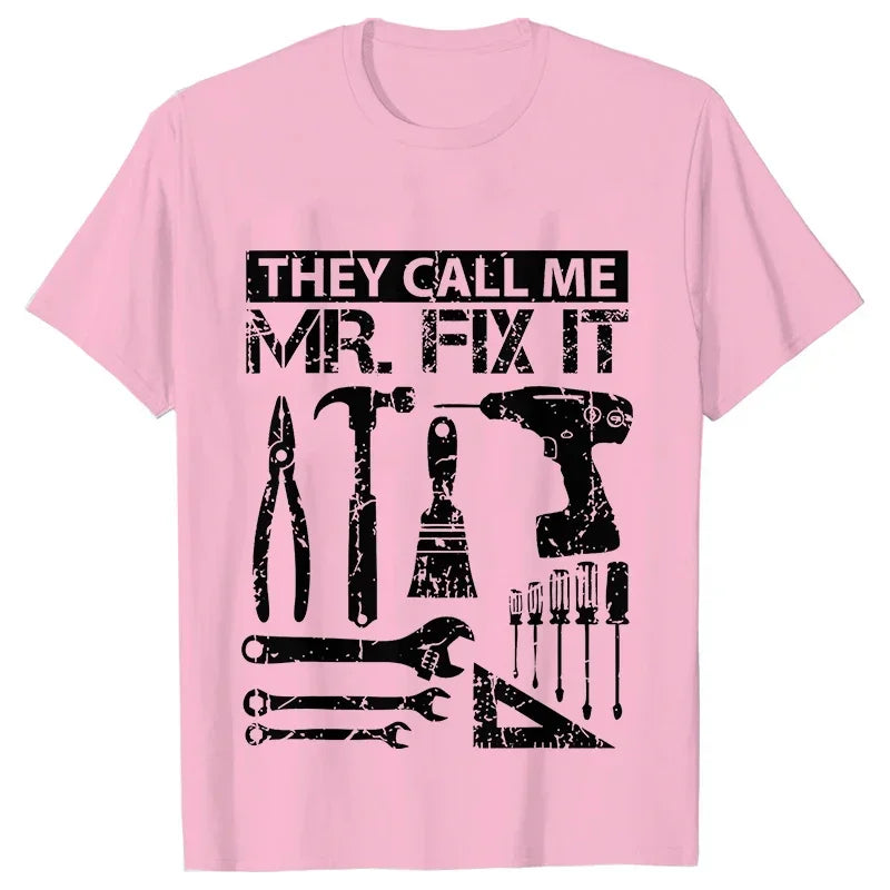 They Call Me Mr Fix It Men's T-shirt -