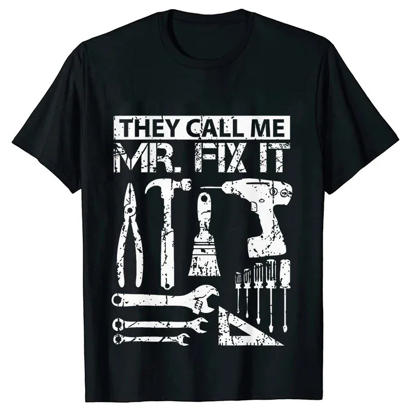 They Call Me Mr Fix It Men's T-shirt -