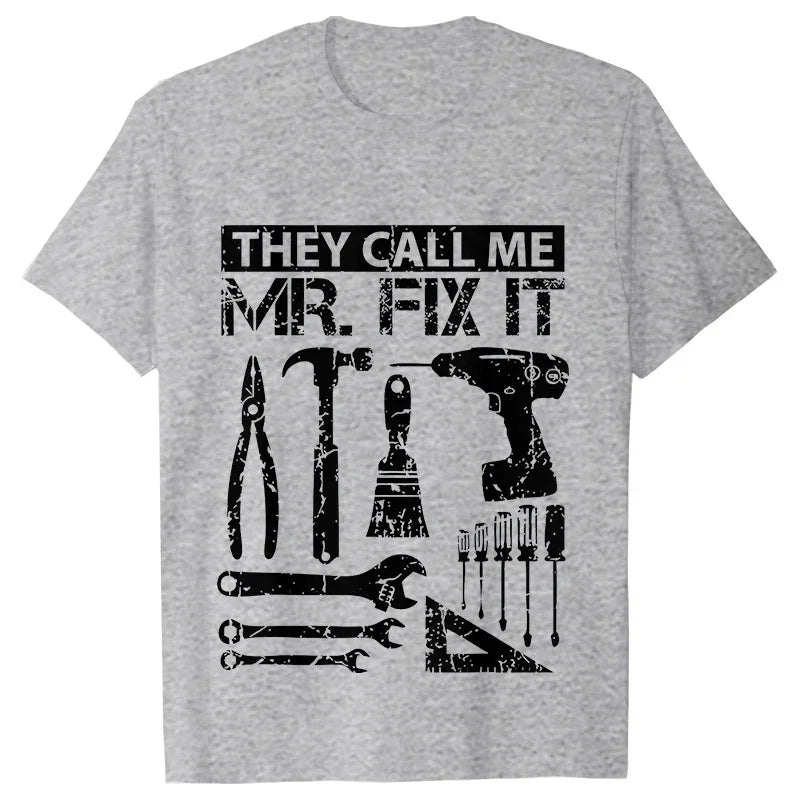 They Call Me Mr Fix It Men's T-shirt -