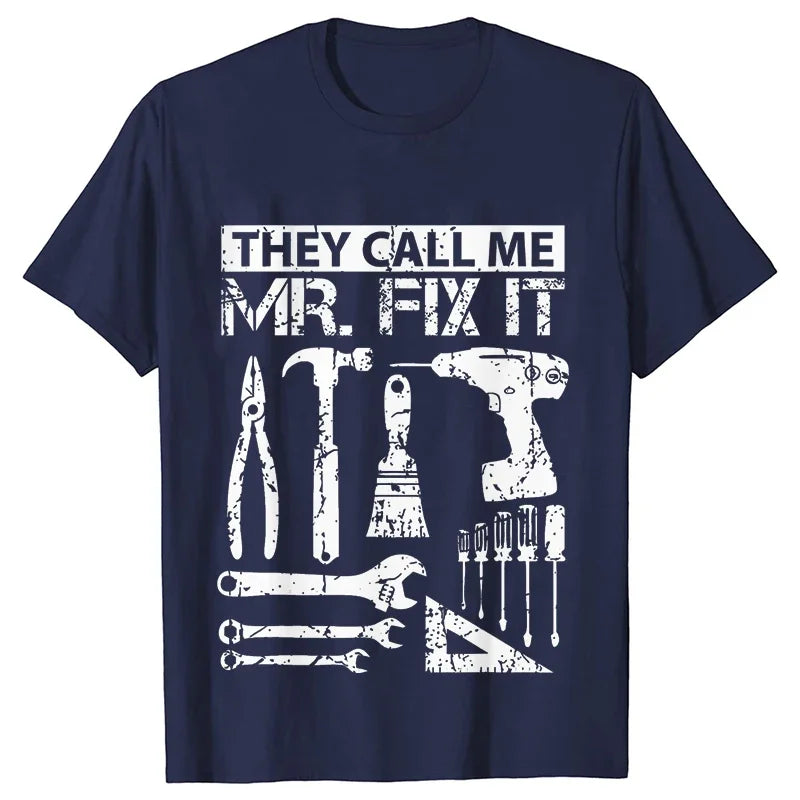 They Call Me Mr Fix It Men's T-shirt -